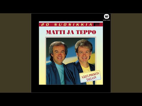 Et Voi Tulla Rajan Taa - Matti ja Teppo
