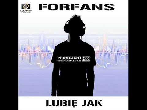 Forfans -  Lubię Jak [ Ekea Remix ] Disco Polo Nowość Wakacje 2014