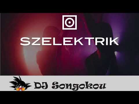 Szelektrik 2022 Dj Songokou mix