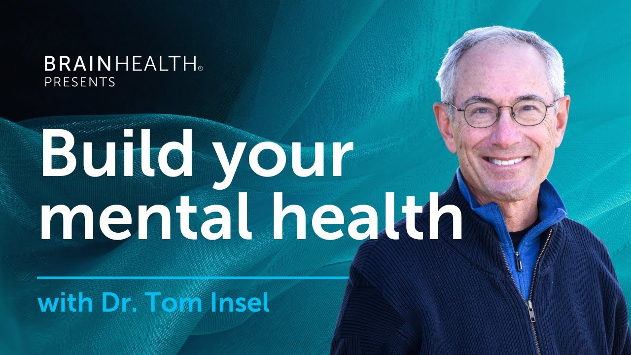 How to build up mental health with Tom Insel, MD