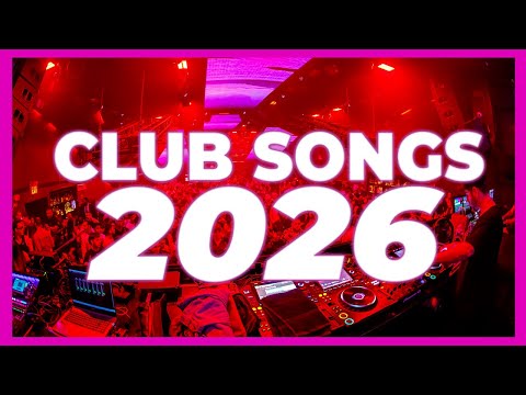 DJ CLUB SONGS 2026 - Mashups & Remixes of Popular Songs 2026 | DJ Remix Club Music Party Mix 2025 🥳