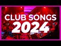 DJ CLUB SONGS 2024 - Mashups & Remixes of Popular Songs 2024 | DJ Remix Club Music Party Mix 2023 🥳