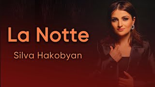 Silva Hakobyan - La Notte ( 2022)