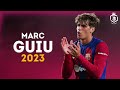 Marc Guiu 2023 - New Suarez 👑 - Crazy Skills & Goals | HD