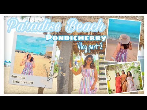 Pondicherry Vlog Part-2 | Paradise Beach | DHRUTI JOSHI
