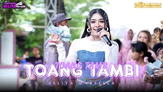 Download lagu TOANG TAMBI - SELIYA MARSELLA || THE GEN ZIE OF PANTURA SELIYA MARSELLA mp3