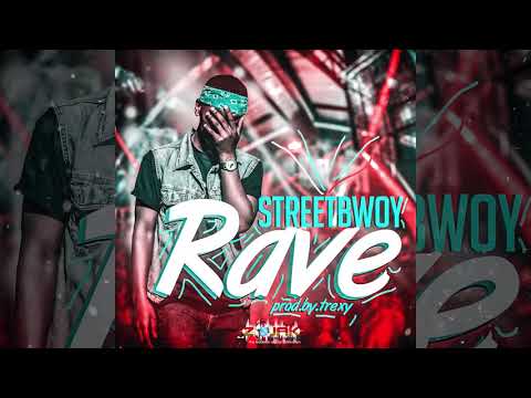 Streetbwoy - Rave (official Audio)