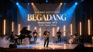 Download lagu [KARAOKE] Begadang - Rhoma Irama | Jazz Fusion | Smooth & Emotional Groove mp3