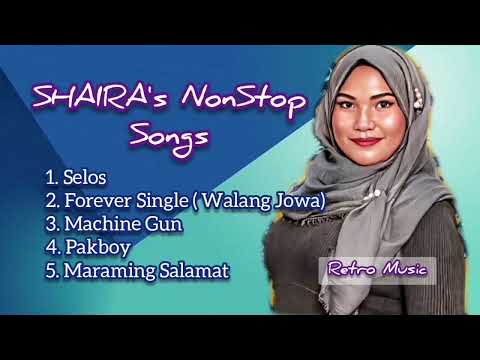 SHAIRA's NonStop Songs