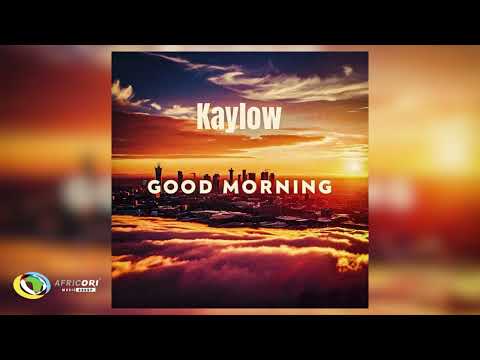 Kaylow, Blueprint ZA and Audio Addicts - Good Morning (Official Audio)