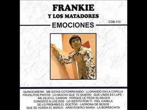 Conozco A Los Dos - Frankie Y Los Matadores