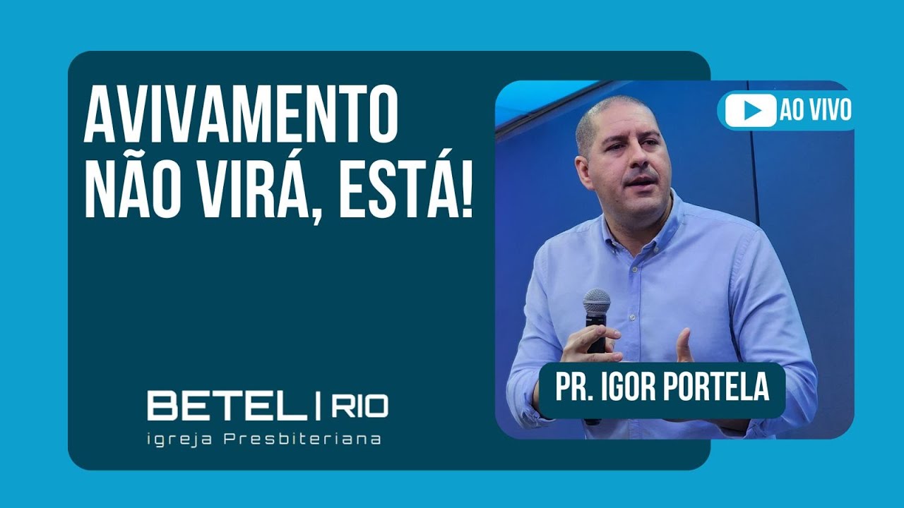 AVIVAMENTO NÃO VIRÁ, ESTÁ // Pr. Igor Portela