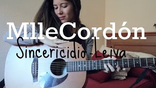 Sincericidio - Leiva (Cover by MlleCordón)