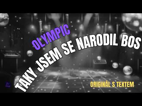 ???? Olympic – Taky jsem se narodil bos | Originál s textem ????