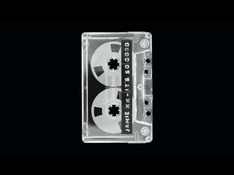 Jamie xx - 'It’s So Good'