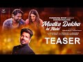 Shahid Mallya S Mudke Dekha Hi Nahi Teaser Sidharth Singh Sidhika Sharma Maahi Mehta