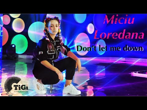 Loredana Miciu  (TiGi Academy) – Don’t let me down