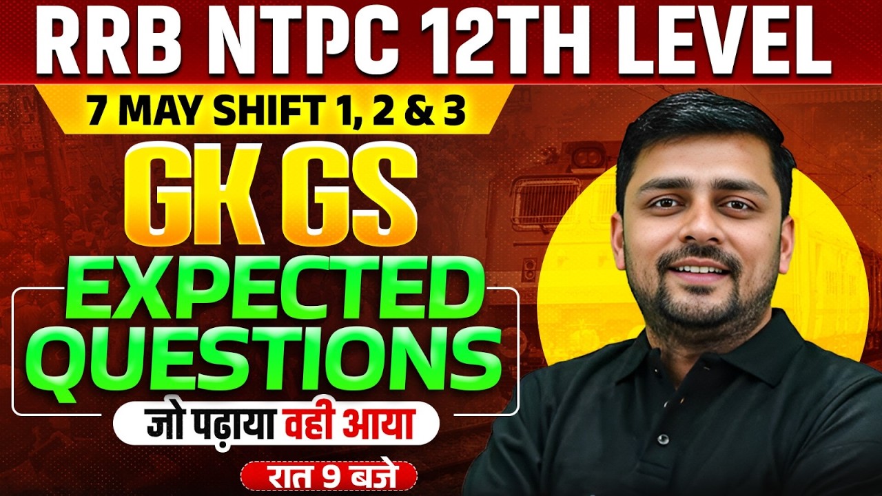 RRB NTPC GK GS | RRB NTPC 7 May all Shift Solution | RRB NTPC GK GS Expected Questions By Akshay Sir