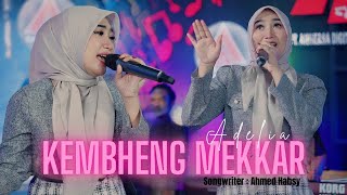 Download lagu Adelia - Kembheng Mekkar ( Live ) mp3