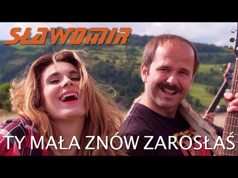 SŁAWOMIR - Ty mała znów zarosłaś (Official Video Clip HIT 2018)