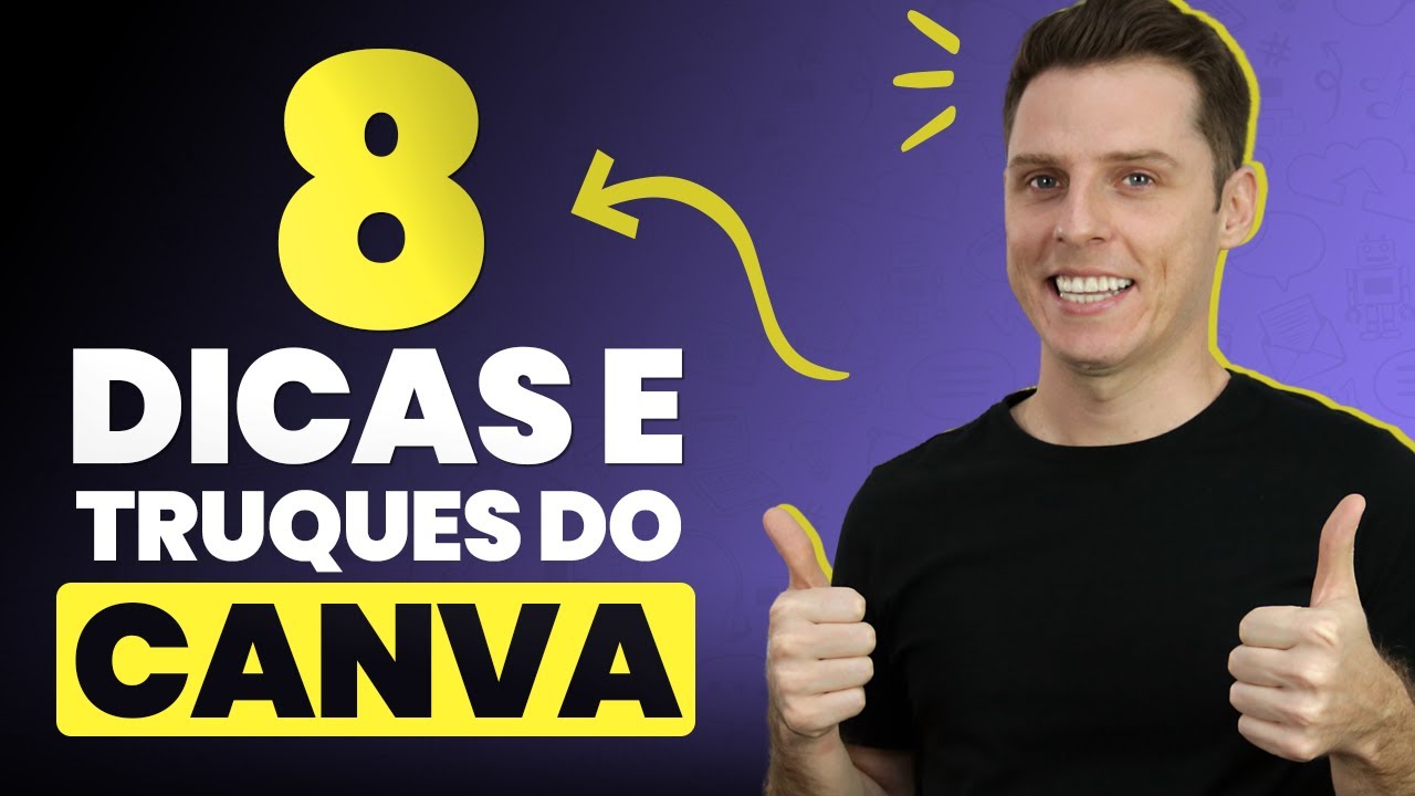 As 8 MELHORES Dicas e Truques INCRÍVEIS da Ferramenta Canva!