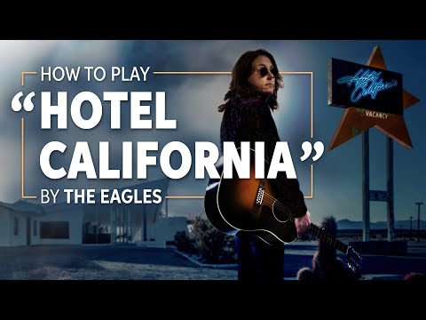 How to Play “Hotel California” by the Eagles | Guitar Lesson
