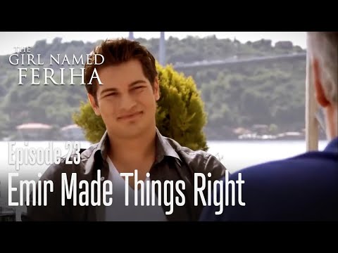 Emir made things right with his father - The Girl Named Feriha | Episode 23