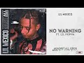 Lil Mexico - "No Warning" Ft. Lil Poppa (Against All Odds)