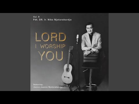 Lord I Worship You/What a Wonderful Name It Is/You Are Worthy of It All (feat. Janice Joanna...