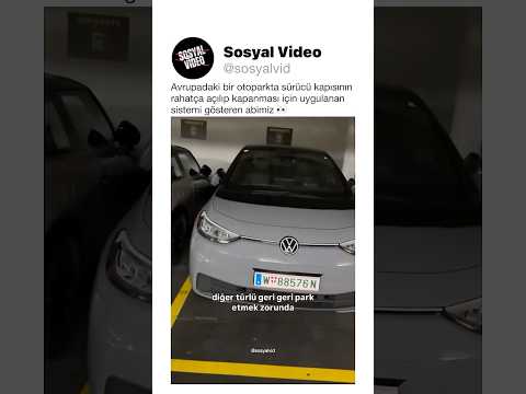 Avrupadaki bir otoparkta sürücü kapısının rahatça açılıp kapanması için uygulanan sistemi göstermiş