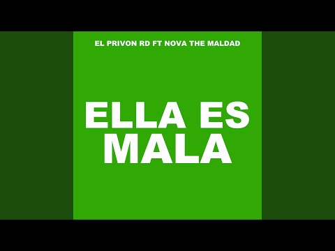 Ella Es Mala (feat. Nova The Maldad)