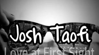 Josh Taofi - Love at First Sight