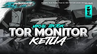 Download lagu DJ TOR MONITOR KETUA || ORANG BARU LEBE GACOR TRAP X PARTY VIRAL TIKTOK TERBARU mp3