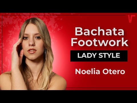 👠 Bachata Footwork and Body Awareness to Level Up your Lady Style 🌟 (Noelia Otero 💃🏻)