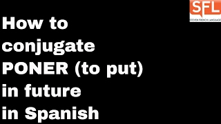 GCSE Spanish - How to conjugate PONER (to put) in the future tense in Spanish