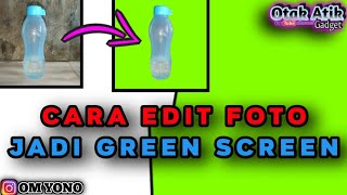 Download lagu Cara Edit Foto Jadi Green Screen || Terbaru 2021 mp3
