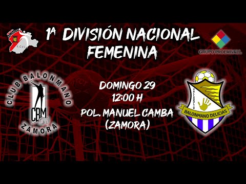 #PartidoenDirecto | BM ZAMORA 🆚 CD. BM DELICIAS Tanden | 1ª División Femenina - Jornada 1