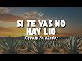 Vicente Fernández - Si Te Vas No Hay Lio (Letra/Lyrics)