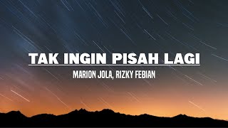 Download lagu Marion Jola, Rizky Febian - Tak Ingin Pisah Lagi (Lirik) mp3