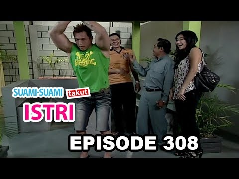 Suami Suami Takut Istri Eps 308 Part 1