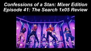 Confessions of a Stan: Mixer Edition Ep 41: Little Mix The Search: 1x05 Review