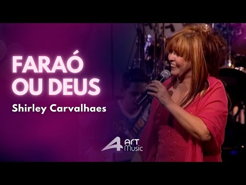 Shirley Carvalhaes - Faraó ou Deus (Ao Vivo)