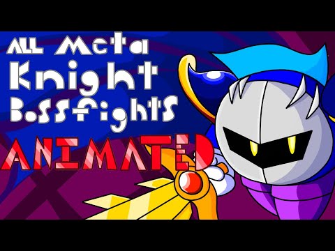 All Meta knight boss fights ANIMATED