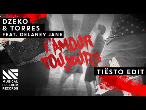 Dzeko and Torres feat. Delaney Jane - L'amour Toujours  (Tiësto Edit) [Available Septembre 8]