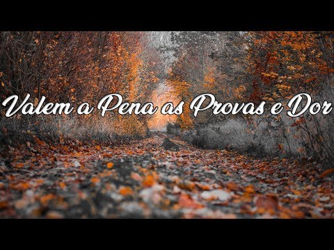 Vale A Pena As Provas E Dor video