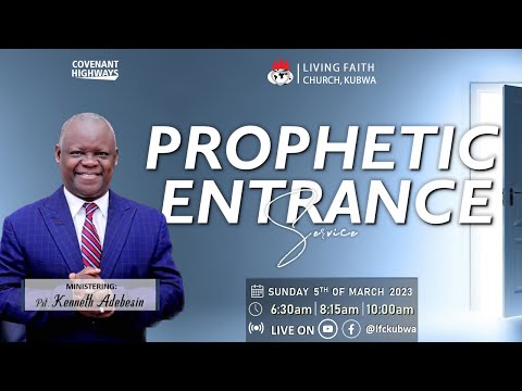 PROPHETIC ENTRANCE SERVICE  (SUN. 5TH MARCH, 2023)