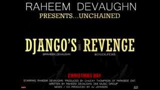 Raheem DeVaughn presents.. Unchained | Django&#39;s Revenge