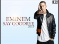 Eminem Denace - Say goodbye - NEW SONG 2013 ...