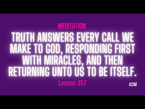 2025 Lesson 357 - A Course in Miracles Text and Meditation