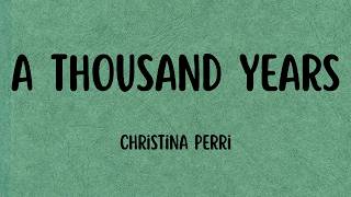 Download lagu A THOUSAND YEARS (LYRICS) _ CHRISTINA PERRI mp3 Download lagu A THOUSAND YEARS (LYRICS) _ CHRISTINA PERRI mp3